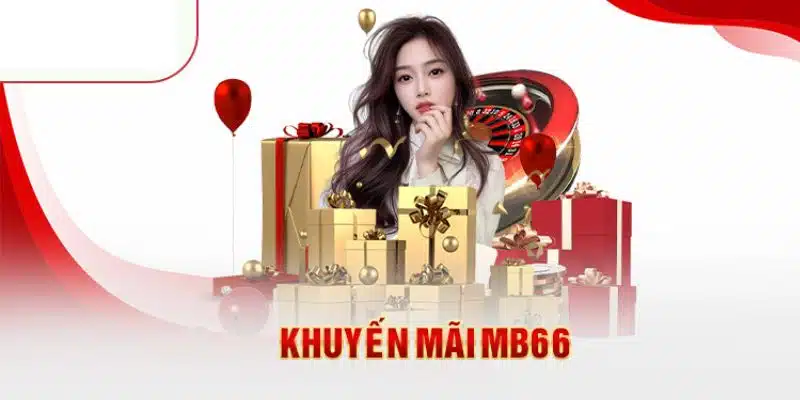 Điều kiện nhận khuyến mãi Mb66 thành công